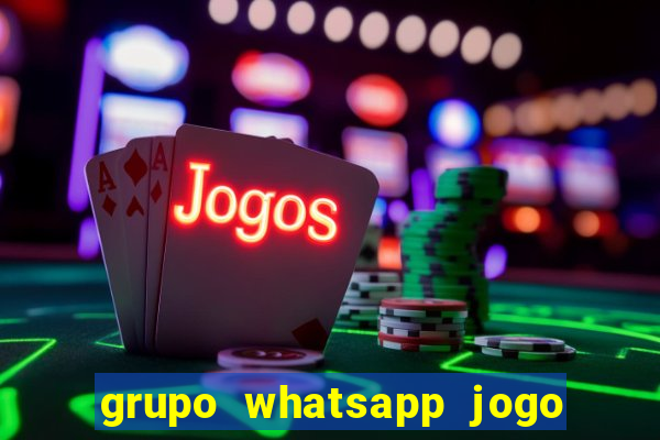 grupo whatsapp jogo do bicho bahia